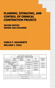 Book cover of: Planning, Estimating, and Control of Chemical Construction Projects