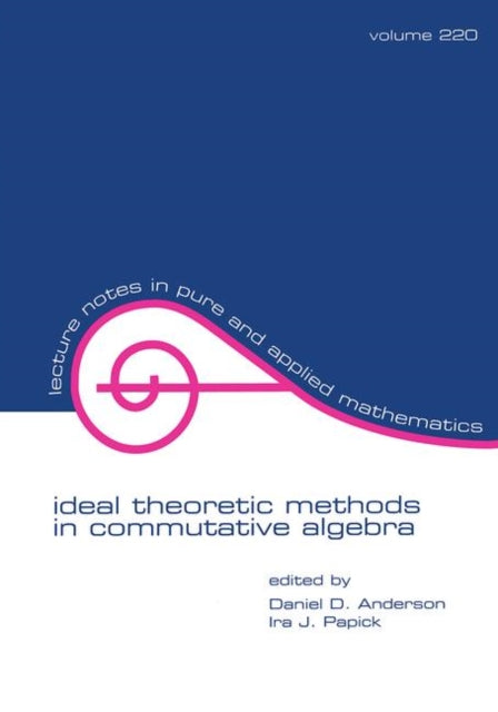Book cover of: Ideal Theoretic Methods in Commutative Algebra