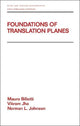 Book cover of: Foundations of Translation Planes. By: Mauro Biliotti