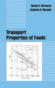 Book cover of: Transport Properties of Foods. By: Saravacos/Marou