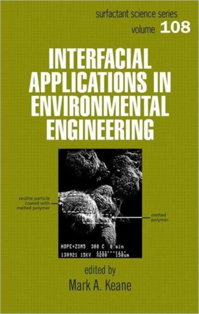 Book cover of: Interfacial Applications in Environmental Engineering. By: Mark A. Keane