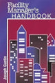 Book cover of: Facility Manager's Handbook. By: Joseph F. Gustin