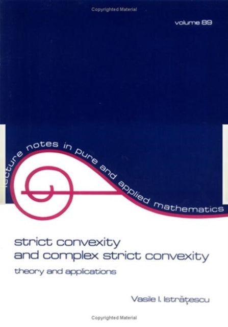 Book cover of: Strict Convexity and Complex Strict Convexity