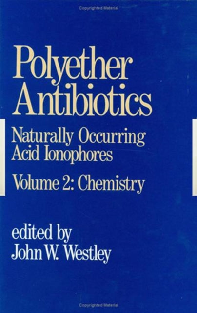 Book cover of: Polyether Antibiotics. By: J. W. Westley