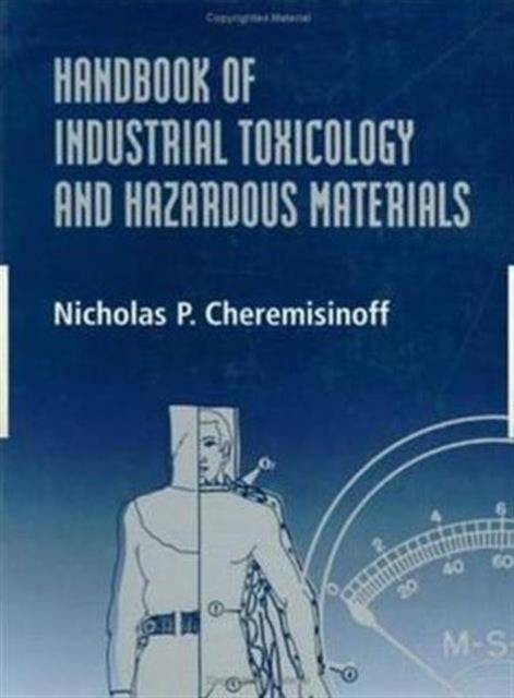 Book cover of: Handbook of Industrial Toxicology and Hazardous Materials. By: Nicholas P. Cheremisinoff