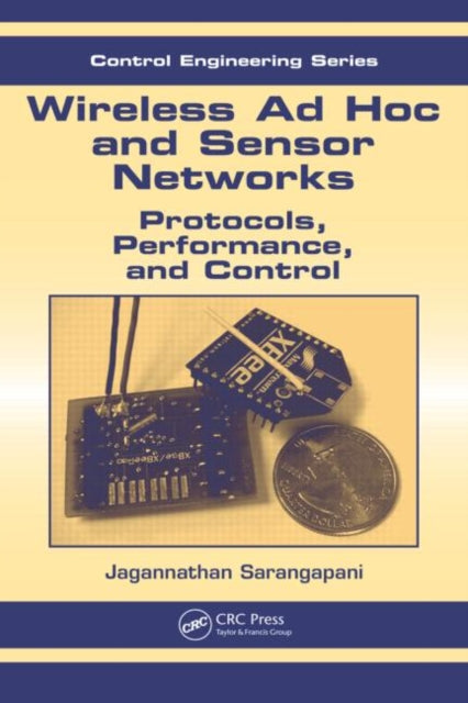 Book cover of: Wireless Ad hoc and Sensor Networks. By: Jagannathan Sarangapani