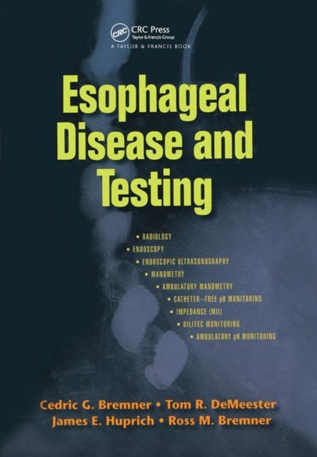 Book cover of: Esophageal Disease and Testing. By: Cedric G. Bremner