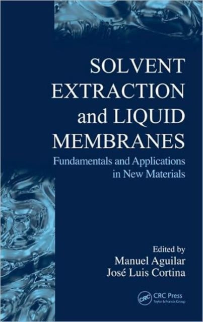 Book cover of: Solvent Extraction and Liquid Membranes