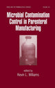 Book cover of: Microbial Contamination Control in Parenteral Manufacturing. By: Kevin Williams