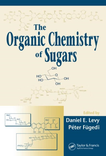 Book cover of: Organic Chemistry of Sugars