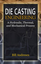 Book cover of: Die Cast Engineering. By: William Andresen