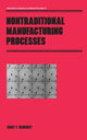 Book cover of: Nontraditional Manufacturing Processes