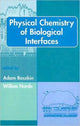 Book cover of: Physical Chemistry of Biological Interfaces