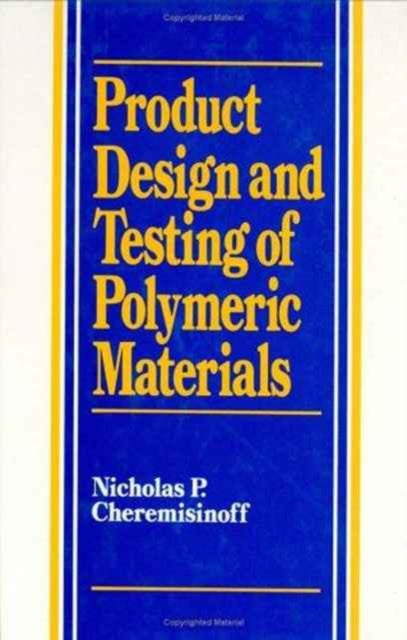 Book cover of: Product Design and Testing of Polymeric Materials. By: Louise Ferrante