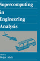 Book cover of: Supercomputing in Engineering Analysis. By: Hojjat Adeli