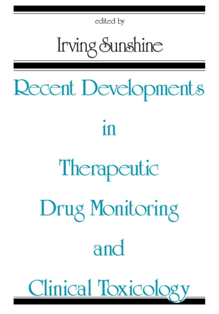 Book cover of: Recent Developments in Therapeutic Drug Monitoring and Clinical Toxicology