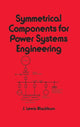 Book cover of: Symmetrical Components for Power Systems Engineering