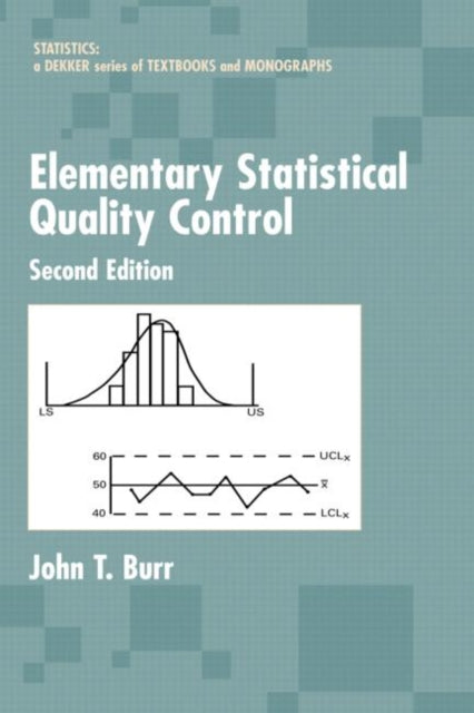 Book cover of: Elementary Statistical Quality Control. By: John T. Burr