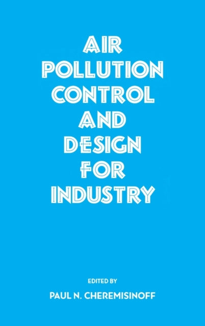 Book cover of: Air Pollution Control and Design for Industry