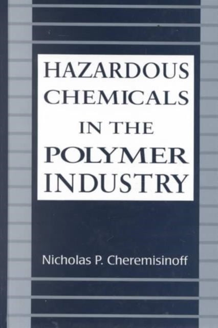 Book cover of: Hazardous Chemicals in the Polymer Industry