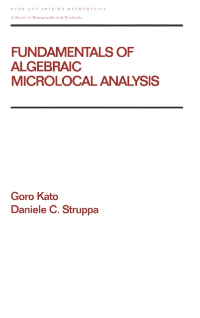 Book cover of: Fundamentals of Algebraic Microlocal Analysis