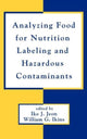 Book cover of: Analyzing Food for Nutrition Labeling and Hazardous Contaminants. By: Ike Jeon