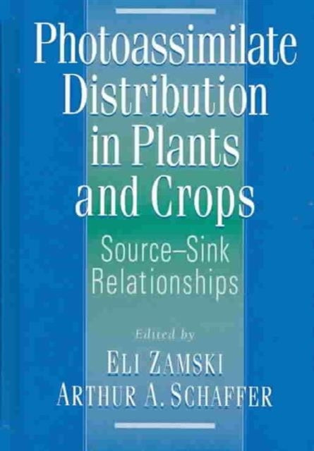 Book cover of: Photoassimilate Distribution Plants and Crops Source-Sink Relationships. By: Zamski