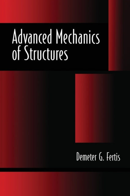 Book cover of: Advanced Mechanics of Structures