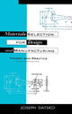 Book cover of: Materials Selection for Design and Manufacturing