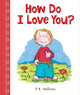 Book cover of: How Do I Love You?. By: P. K. Hallinan