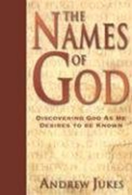 Names of God – Discovering God as He Desires to Be Known