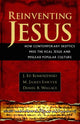 Book cover of: Reinventing Jesus – How Contemporary Skeptics Miss the Real Jesus and Mislead Popular Culture. By: J. Ed Komoszewski