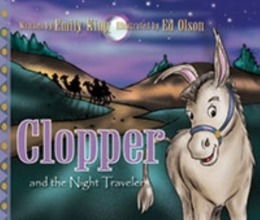 Book cover of: Clopper and the Night Travelers. By: Emily King