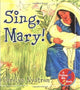 Book cover of: Sing, Mary!. By: Carolyn Nystrom