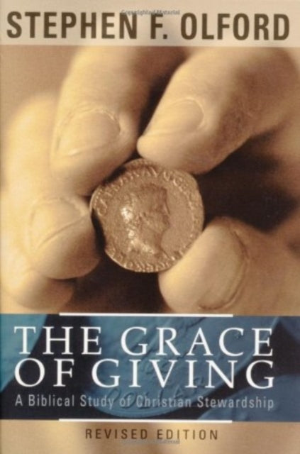 Book cover of: Grace of Giving – A Biblical Study of Christian Stewardship