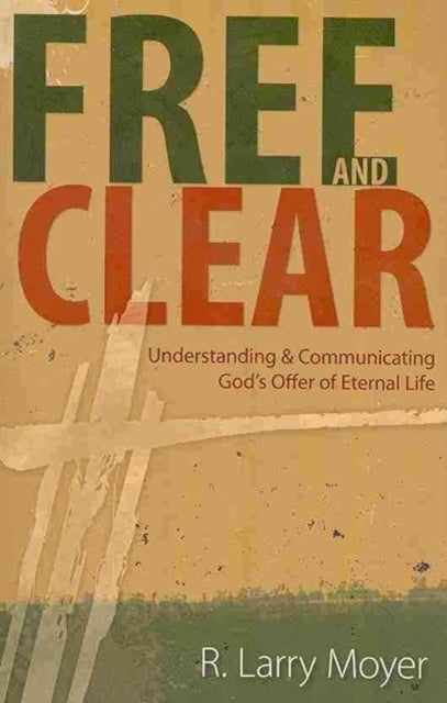 Book cover of: Free and Clear. By: R. Larry Moyer