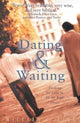 Book cover of: Dating & Waiting. By: William P. Risk