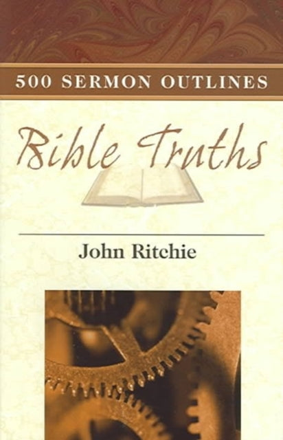 Book cover of: 500 Sermon Outlines on Basic Bible Truths. By: John Ritchie