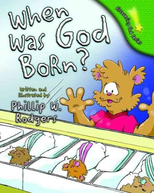 Book cover of: When Was God Born?. By: Phillip W. Rodgers