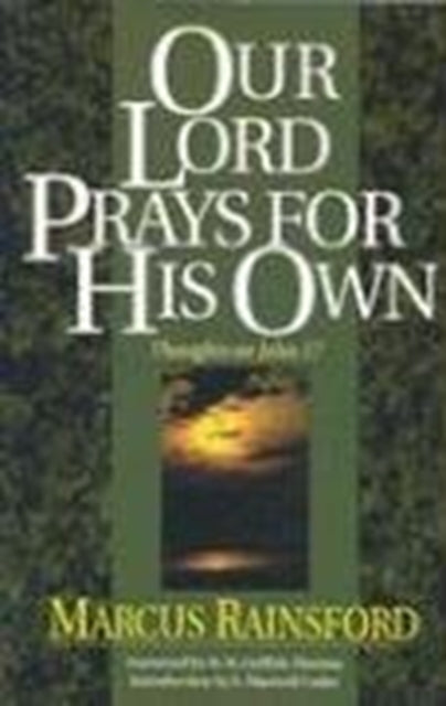 Book cover of: Our Lord Prays/Own: John 17