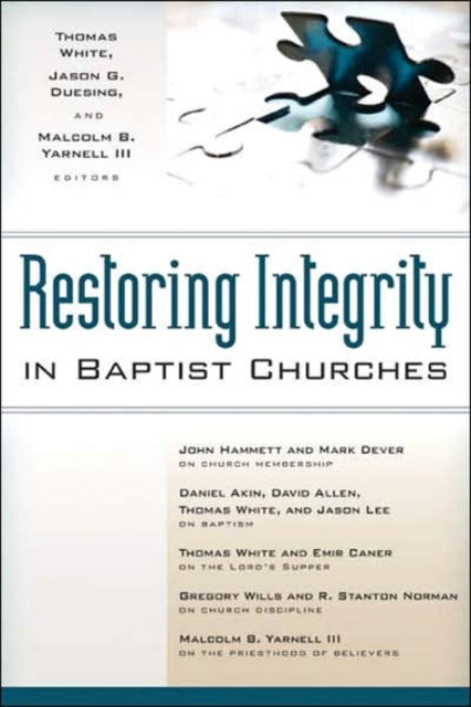 Book cover of: Restoring Integrity in Baptist Churches