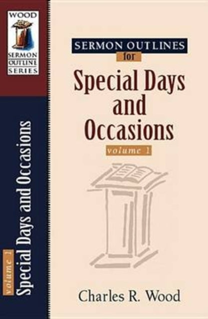 Book cover of: Sermon Outlines for Special Days and Occasions. By: Charles R. Wood