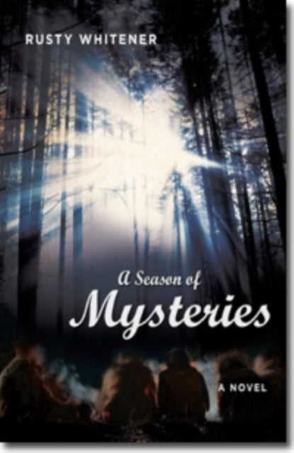 Book cover of: Season of Mysteries – A Novel. By: Rusty Whitener