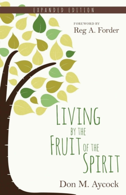 Book cover of: Living by the Fruit of the Spirit. By: Don M. Aycock