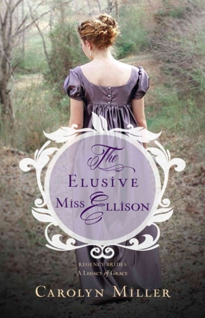 Book cover of: Elusive Miss Ellison. By: Carolyn Miller