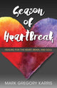 Book cover of: Season of Heartbreak. By: Mark Gregory Karris