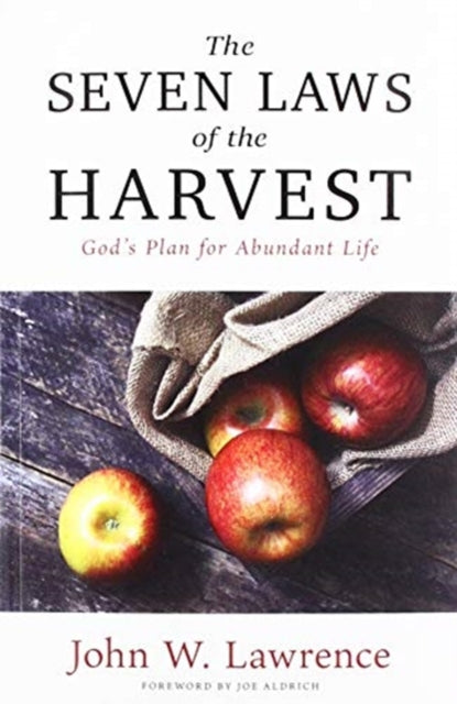 Book cover of: Seven Laws of the Harvest. By: John W. Lawrence