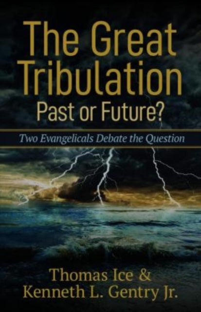 Book cover of: Great Tribulation––Past or Future? – Two Evangelicals Debate the Question. By: Thomas Ice