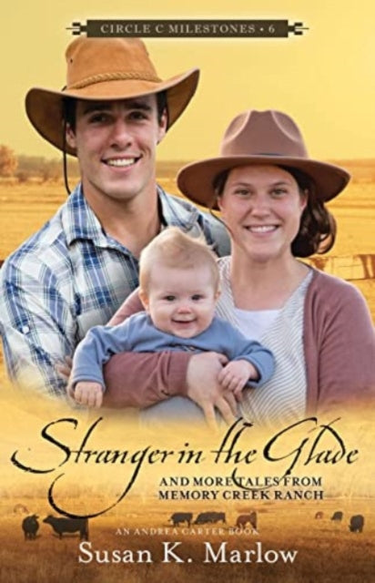 Book cover of: Stranger in the Glade – And More Tales from Memory Creek Ranch. By: Susan K. Marlow