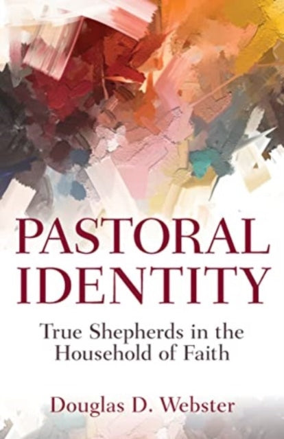 Book cover of: Pastoral Identity. By: Douglas Webster